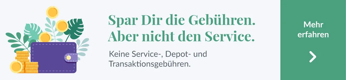 Werbebanner „Spar Dir die Gebühren. Aber nicht den Service.“ mit Geldbörse, Münzen und Button „Mehr erfahren“